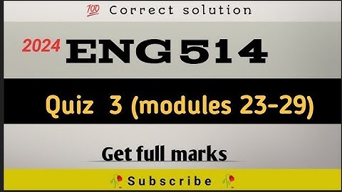 Eng 514 quiz 3 (modules23-29)  🥀2024🥀eng514 correct solution  #assignment #vu