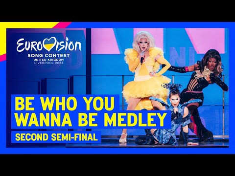 Be Who You Wanna Be - Medley | Second Semi-Final | Eurovision 2023 | #UnitedByMusic 🇺🇦🇬🇧