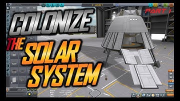 COLONIZE THE SOLAR SYSTEM \ Kerbal Space Program \ Part 1