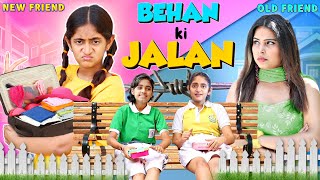 JALAN Behan Ki | Best Friend vs Sister | Family short Film | MyMissAnand