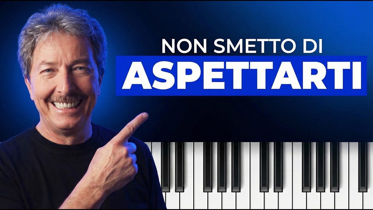 Non Smetto di Aspettarti | Tutorial Pianoforte Completo