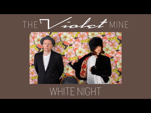 The Violet Mine - White Night