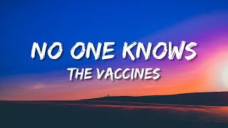 The Vaccines - No One Knows (Lyrics)