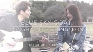 Blue Sky Coat - Lee Jong Hyun 💕 Gong Seung Yeon