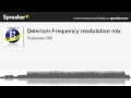 Delerium Frequency Modulation Mix Made With Spreaker mp3