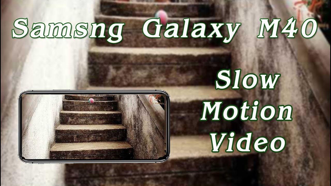 Samsung Galaxy M40 Slow Motion Video | Samsung Galaxy M40 Camera Test | Techni Kennady|