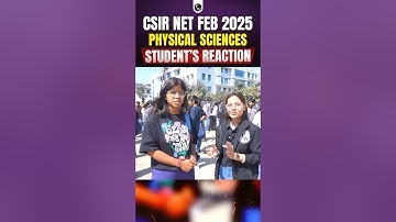 CSIR NET 2025 Exam Experience | Physical Sciences Student Reactions