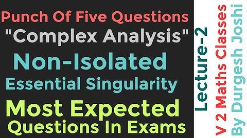 Singularity|Non-IsolatedEssential Singularity|ComplexAnalysis|L-2|
