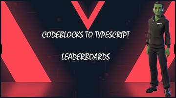 Leaderboards: Codeblocks to TypeScript
