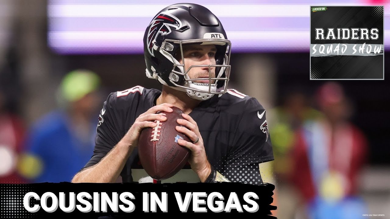 RAIDERS SQUAD SHOW: KIRK COUSINS signs with the RAIDERS, will the RAIDERS still draft MENDOZA?