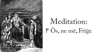 Meditation: Ōs, ne mē, Frīġe