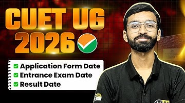 CUET UG 2026 Application Form Date Latest Update | CUET 2026 Entrance Form, Exam Date, Result Date