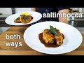 how to make GREAT CHICKEN SALTIMBOCCA...both ways (saltimbocca alla romana)