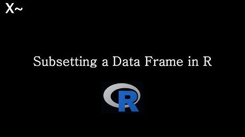 Subsetting a Data Frame in R