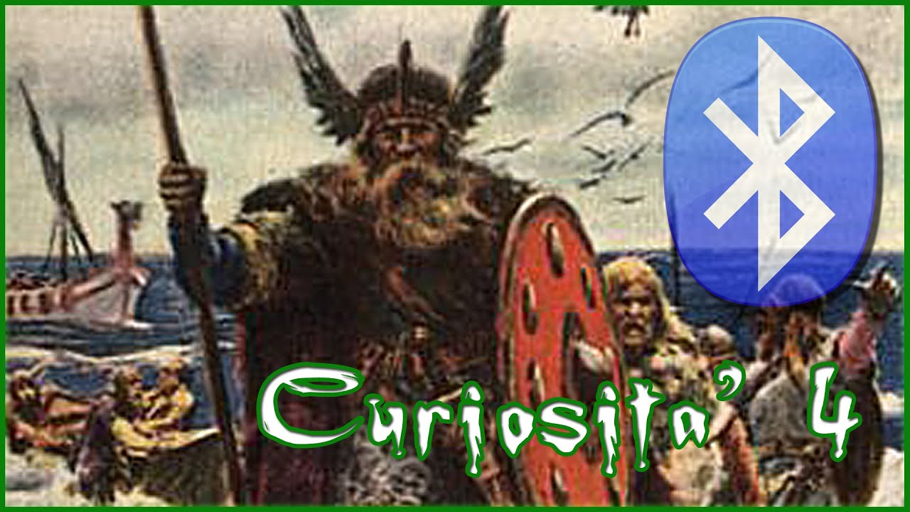 Re "Dente Blu" ● L'origine del Bluetooth