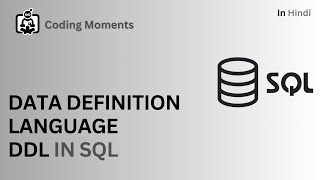 #62 || DATA DEFINITION LANGUAGE (DDL) || TYPES OF DATA DEFINITION LANGUAGE || TYPES OF DDL