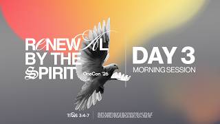 Join us live for Day 3 of OneCon 2026 Morning Session: Renewal by the Holy Spirit.