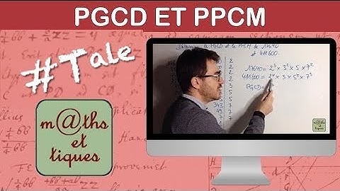 Déterminer le PGCD et le PPCM par décomposition - Terminale - Maths expertes