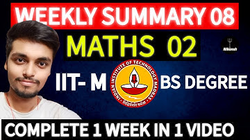 IIT M BS Degree | WEEKLY SUMMARY 08 | MATHS 02 (FOUNDATION LEVEL) | ONESHOT | NIKANSH | 2024 |