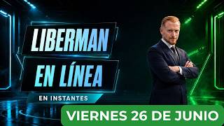 Liberman En Línea - Late 93.1 - Programa radial 🔴EN VIVO🔴 26/06/2026