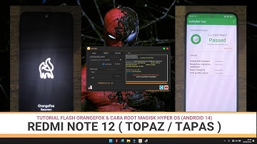 TUTORIAL FLASH ORANGEFOX & ROOT MAGISK | REDMI NOTE 12 | TOPAZ | HYPER OS | ANDROID 14