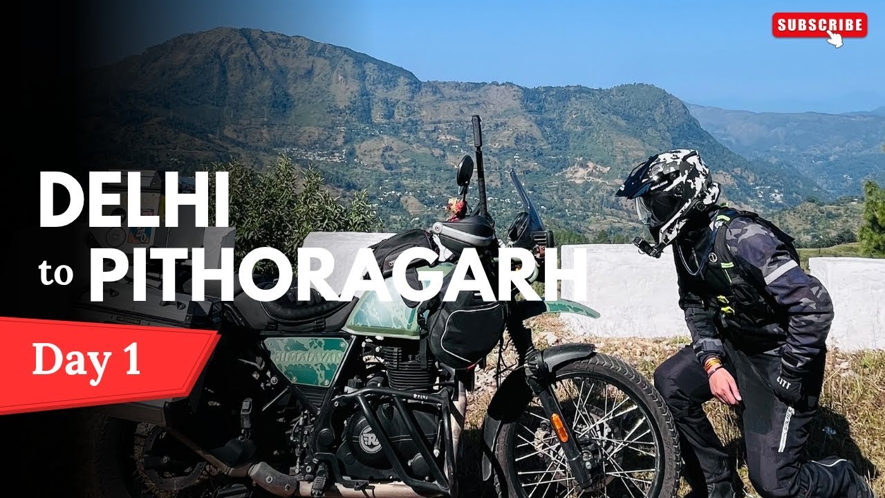 Day 1 - Delhi to Pithoragarh - Winter Kailash