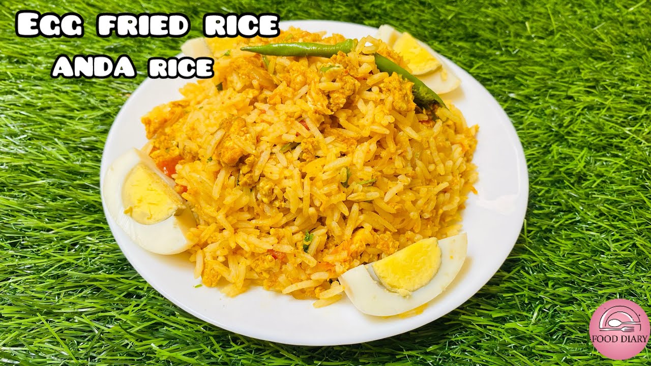 Egg Fried Rice | एग फ्राईड राईस | Anda Rice | Food Diary | - YouTube