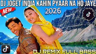 DJ REMIX INDIA KAHIN PYAAR NA HO JAYE | REMIX FULL BASS ENAK PAS DI TELINGA TERBARU 2026