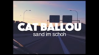 Video thumbnail of "CAT BALLOU - SAND IM SCHOH (Offizielles Video)"