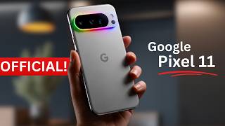 Google Pixel 11 Pro - OMG, IT'S OFFICIAL!!