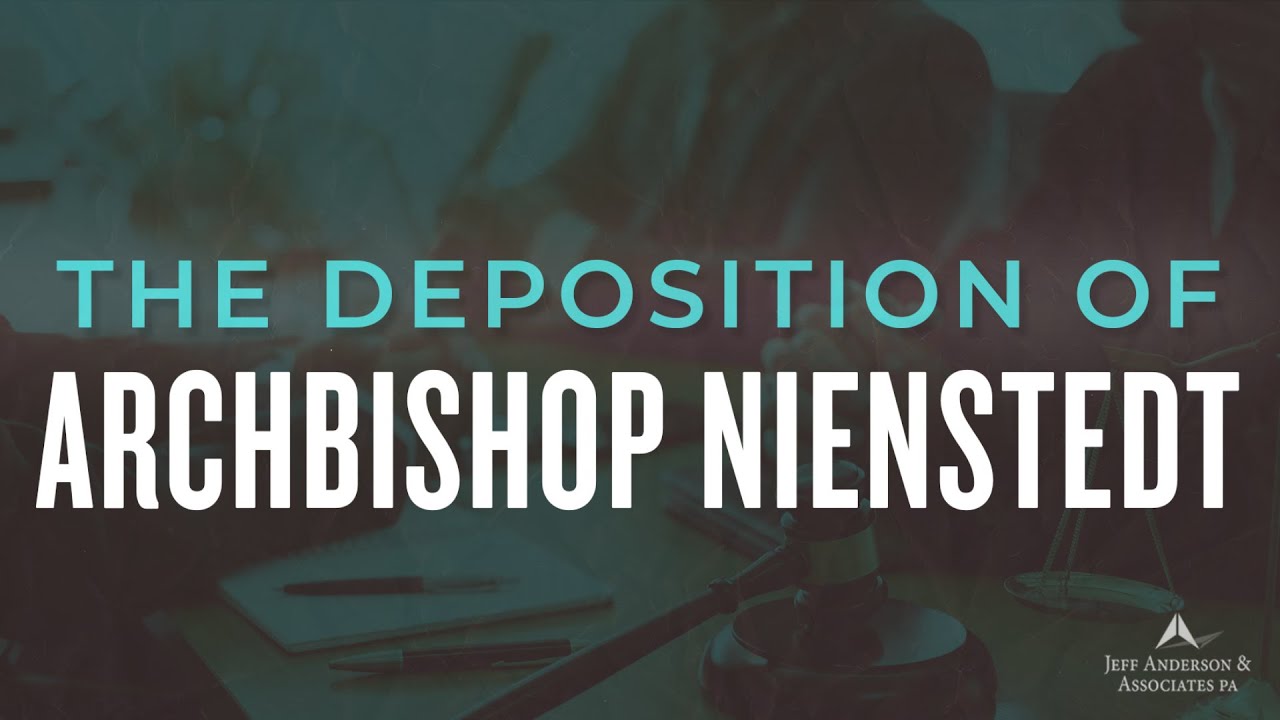 Deposition of Archbishop Nienstedt on Alleged Cover-Up of Child Sex Abuse