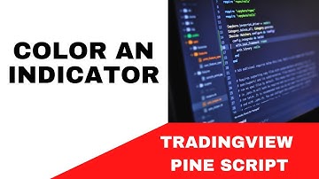 TRADINGVIEW | PINE SCRIPT: HOE KLEUR JE EEN INDICATOR? | HANDLEIDING.