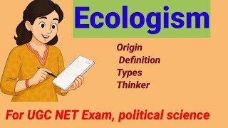 Ecologism Explained | ইকোলজিজম বিস্তারিত | UGC NET Political Science Preparation