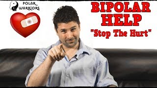 How to STOP HURTING Those We Love  BIPOLAR HELP!