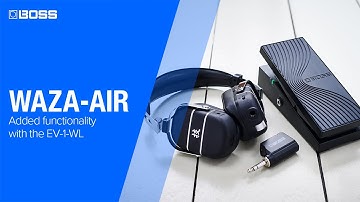 BOSS WAZA-AIR -  Added functionality with the EV-1-WL & FS-6