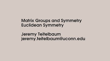 Matrix Groups and Symmetry: Euclidean Symmetry