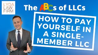 How to Pay Yourself in a Single-Member LLC [Simple] | Lyda Law Firm