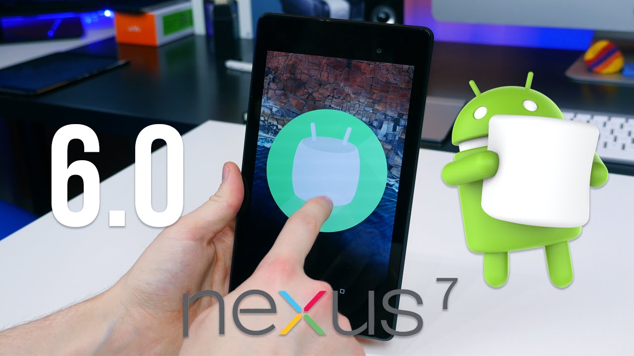 Android 6 0 Marshmallow On Nexus 7 13 Youtube