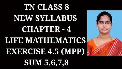 8th maths Ch-4 Life Mathematics |Exercise-4.5 (5,6,7,8 sums)| Samacheer One plus One channel