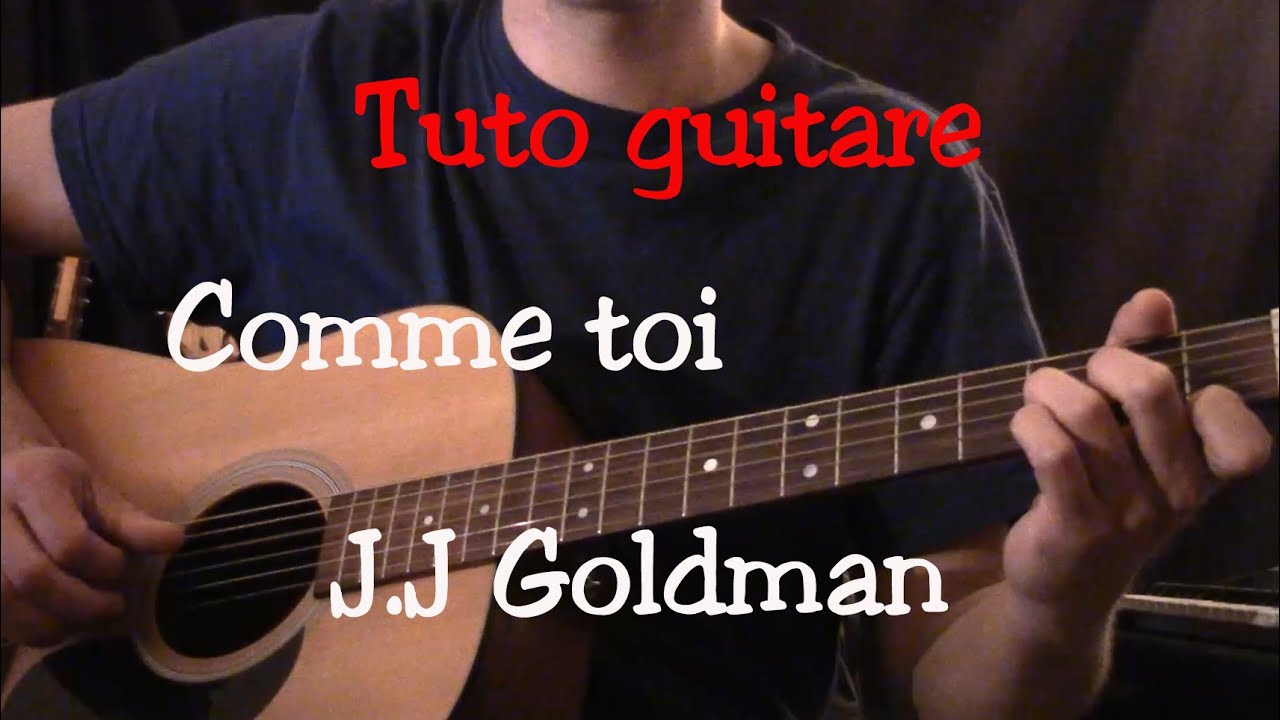 Cours de guitare Comme toi Jean Jacques Goldman Part1 YouTube