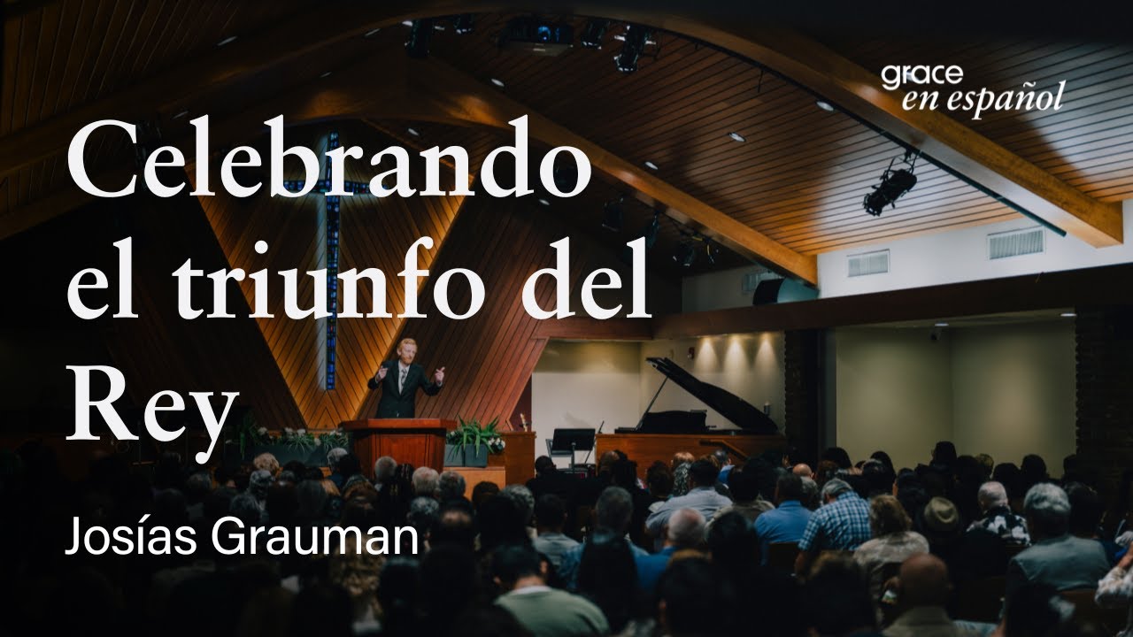 Juan 12:12-19 | Celebrando el triunfo del Rey | Josías Grauman