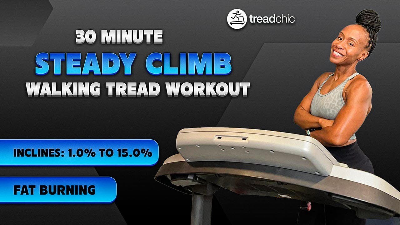 Let's Go For A Walk | 30 Minute Fat Burning Treadmill Workout | Steady Climb
