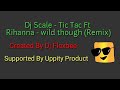 DJ Salty- tic toc ft Rihanna -Wild though (Remix) / Created by DJ Flex & DJ Peek