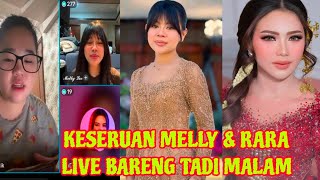 RARA DAN MELLY AKHIRNYA LIVE BARENG TADI MALAM DI JAM KUNTI