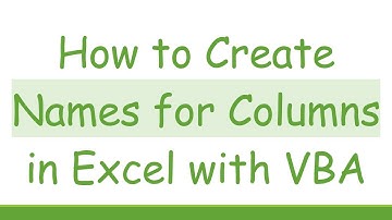 How to Create Names for Columns in Excel with VBA