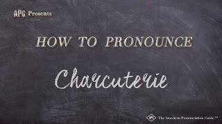 How to Pronounce Charcuterie (Real Life Examples!)