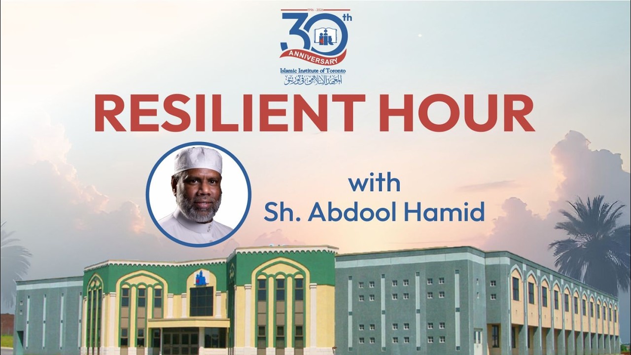 Moderation in Worship | The Resilient Hour | Sh. Abdool Hamid
