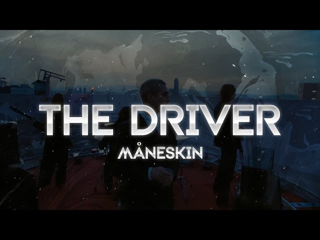 Måneskin - THE DRIVER (Lyrics) class=