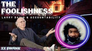 Larry David Teaches a Lesson on Accountability.