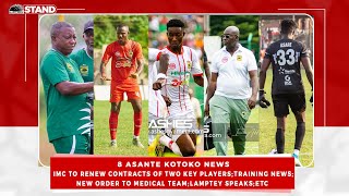 8 Asante Kotoko News:IMC to Renew Contracts of 2 Key Stars;New Order to Medical Team;Youth Team News